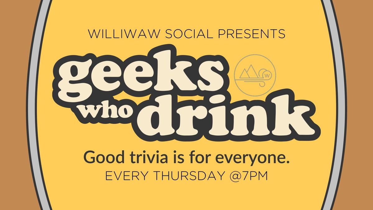 Geeks Who Drink @ Williwaw Social