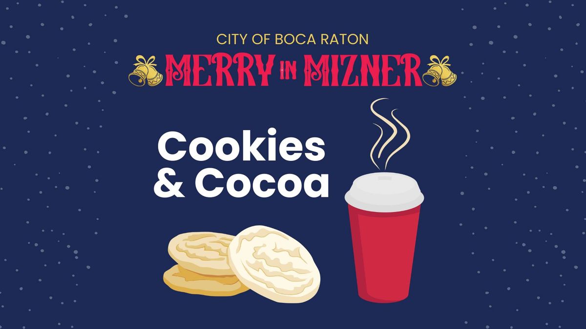 Merry in Mizner - Cookies & Cocoa 