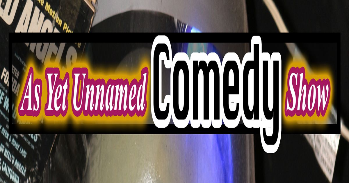 As Yet Unnamed Comedy Show with Guest Host Lisa Pockets