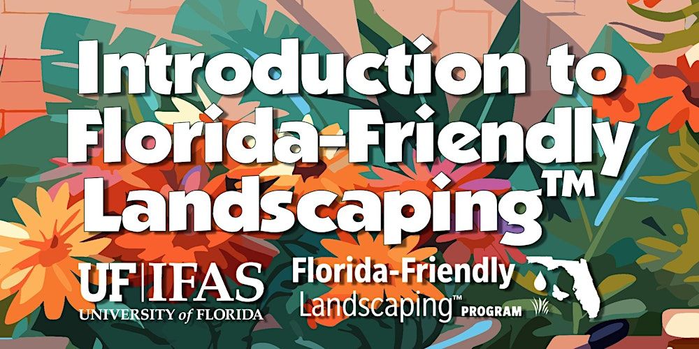 Introduction to Florida-Friendly LandscapingTM