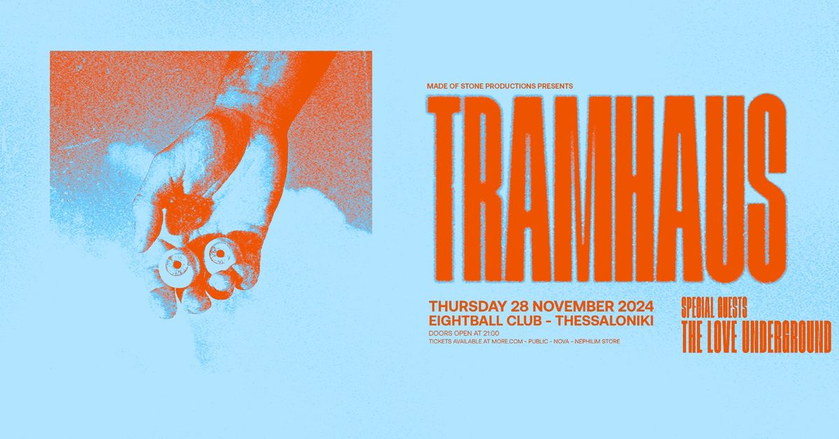 TRAMHAUS [NL] w\/ THE LOVE UNDERGROUND [GR] || THESSALONIKI 