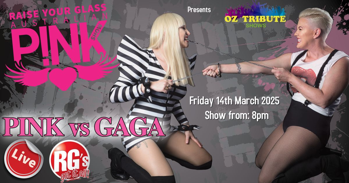 Raise Your Glass. The Australian Pink V Gaga Show | Rocky Glen Hotel | Gladstone QLD