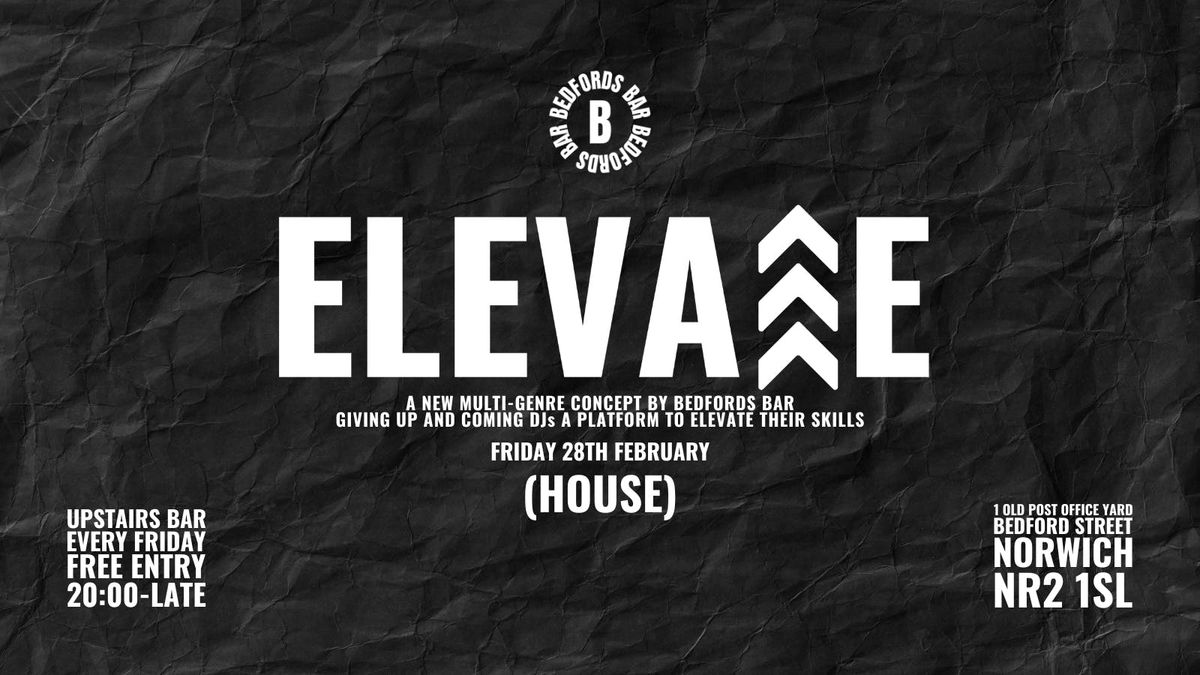 ELEVATE: HOUSE