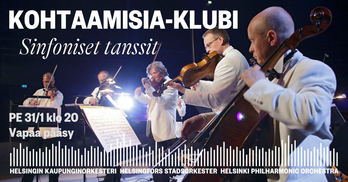 Kohtaamisia-klubi: Sinfoniset tanssit