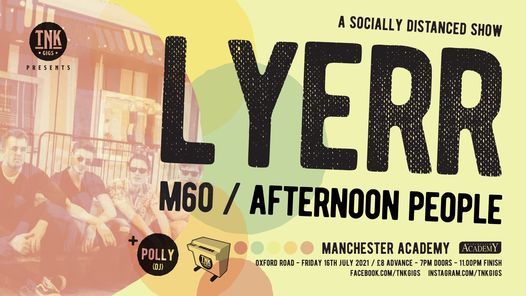 TNK Gigs Presents: LYERR \/ M60 \/ AFTERNOON PEOPLE