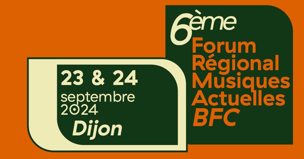 6\u00e8me Forum r\u00e9gional des musiques actuelles de BFC