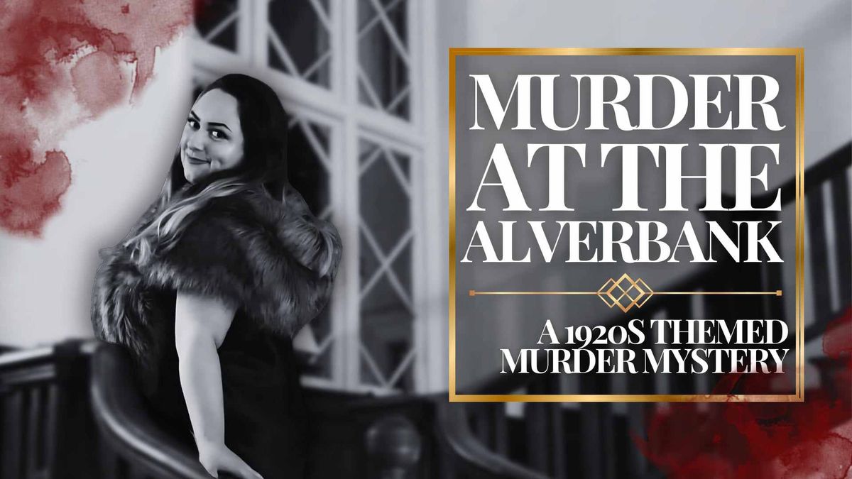 Murder at the Alverbank