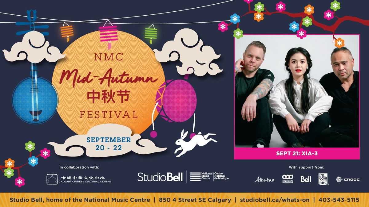 NMC Presents: Mid-Autumn Festival with XIA-3