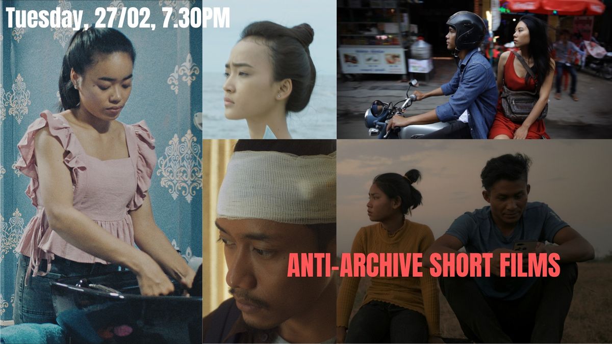 Anti-Archive presents Cambodian Short Films