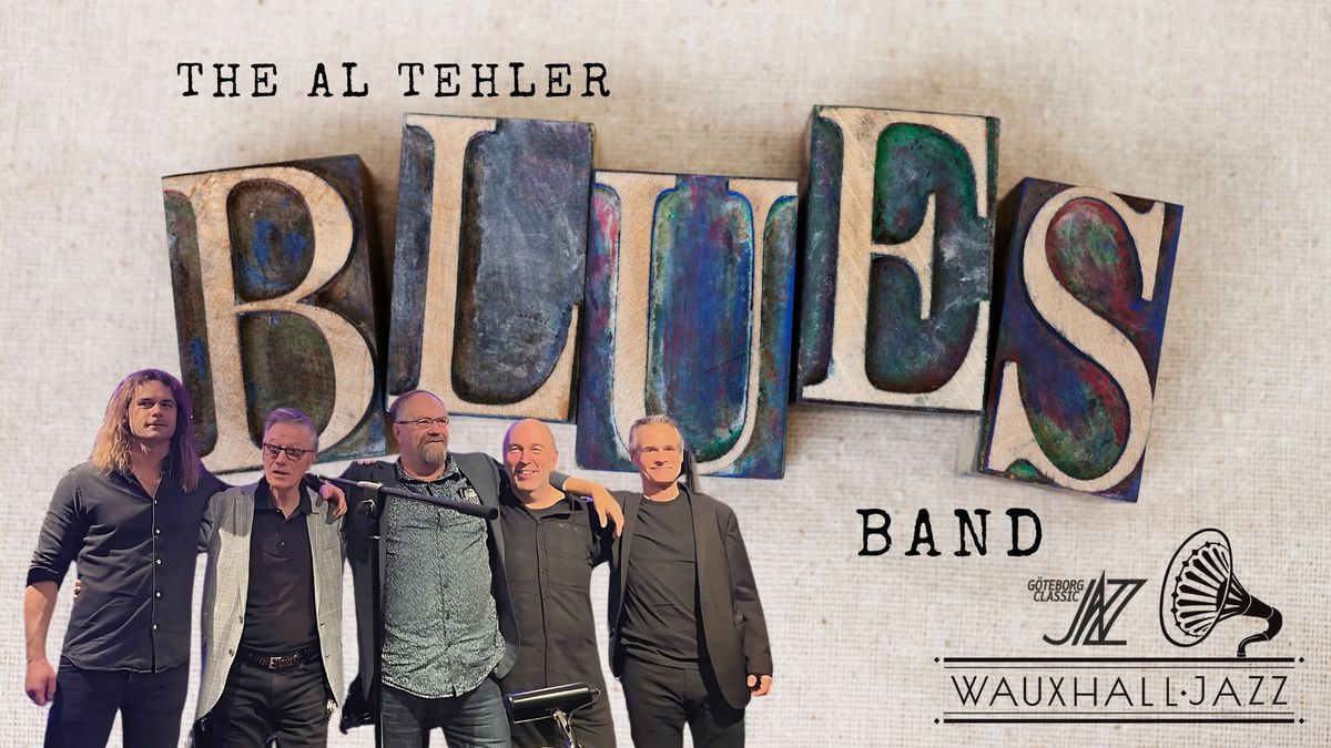 Al Tehler Blues Band \/\/ Wauxhall Jazz