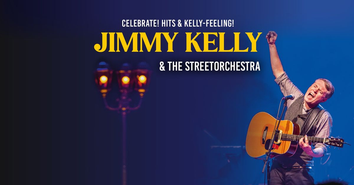 JIMMY KELLY & The Streetorchestra - Celebrate! Hits & Kelly-Feeling! | Dortmund