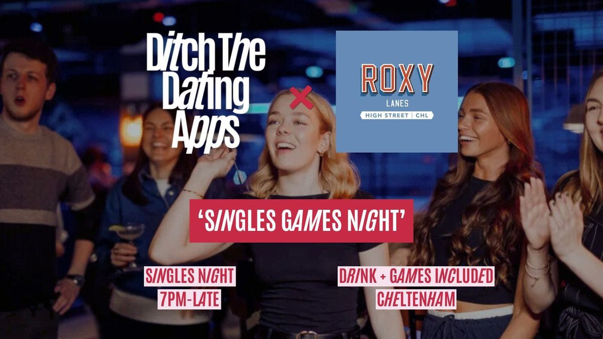 Singles Night \ud83d\udc98 Ditch The Dating Apps x Roxy Lanes Cheltenham