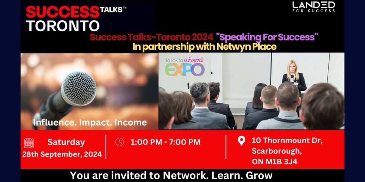 Success Talks-Toronto 2024 -"Speaking For Success"