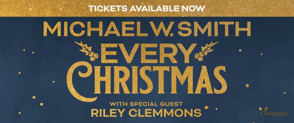 Michael W. Smith - Every Christmas (With Special Guest, Riley Clemmons)