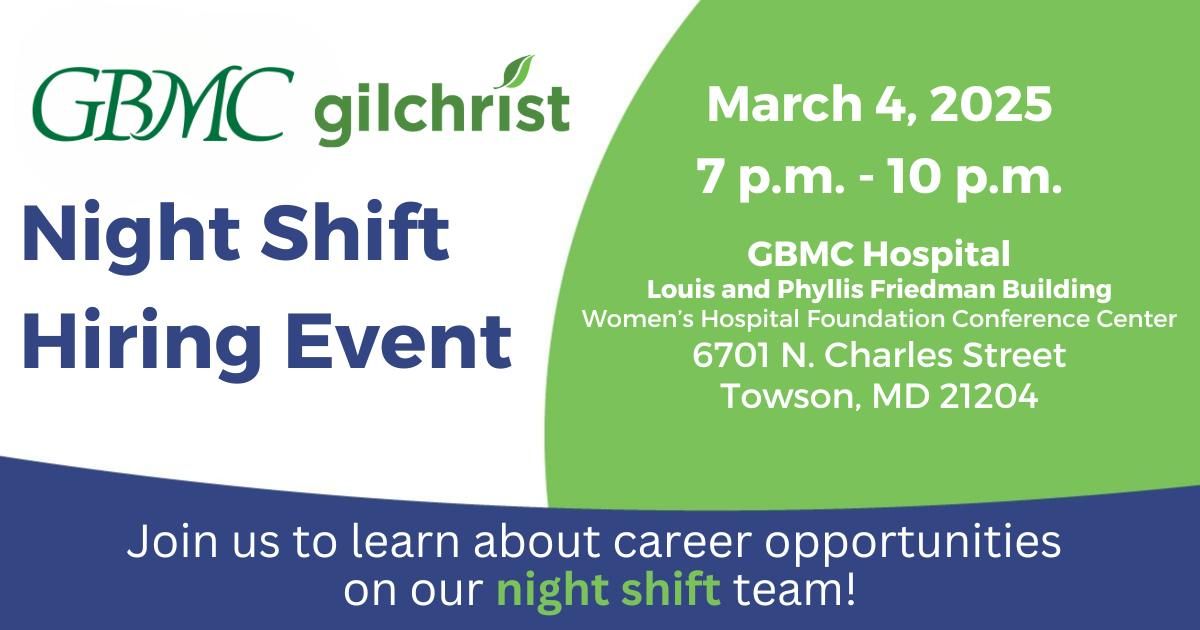 GBMC & Gilchrist Night Shift Hiring Event