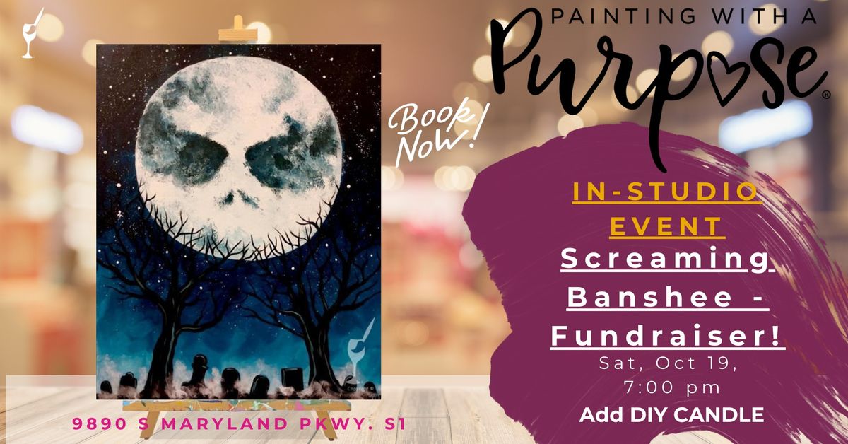 Screaming Banshee Fundraiser-Painting with a Purpose