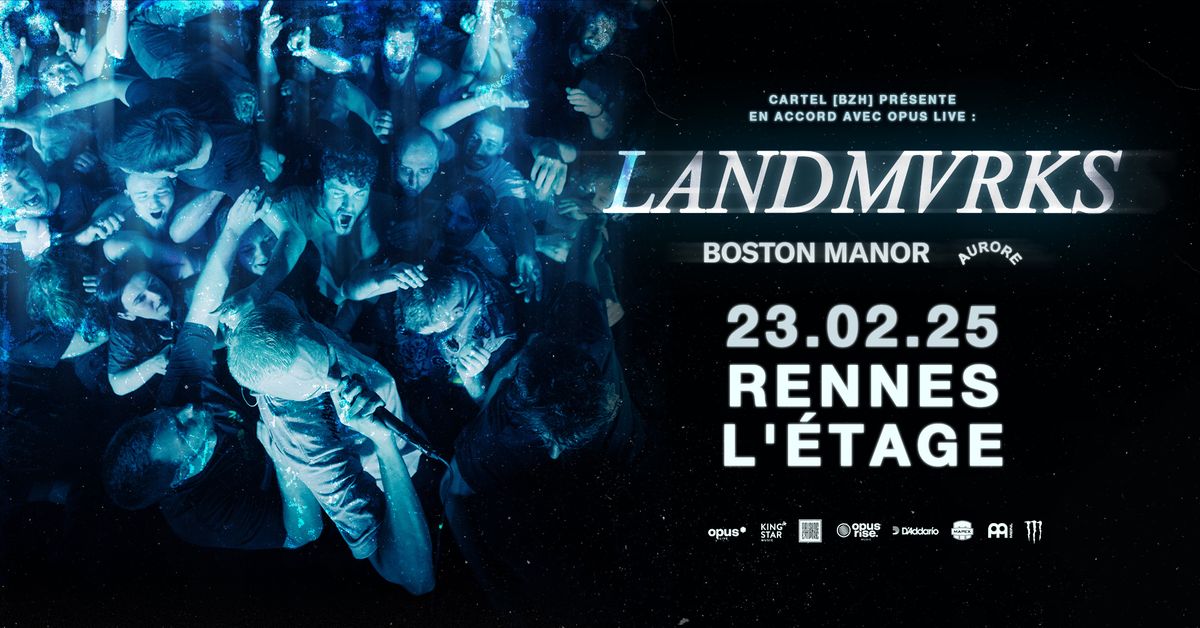 LANDMVRKS + Boston Manor + Aurore @Rennes (23.02.2025) - L'\u00c9tage