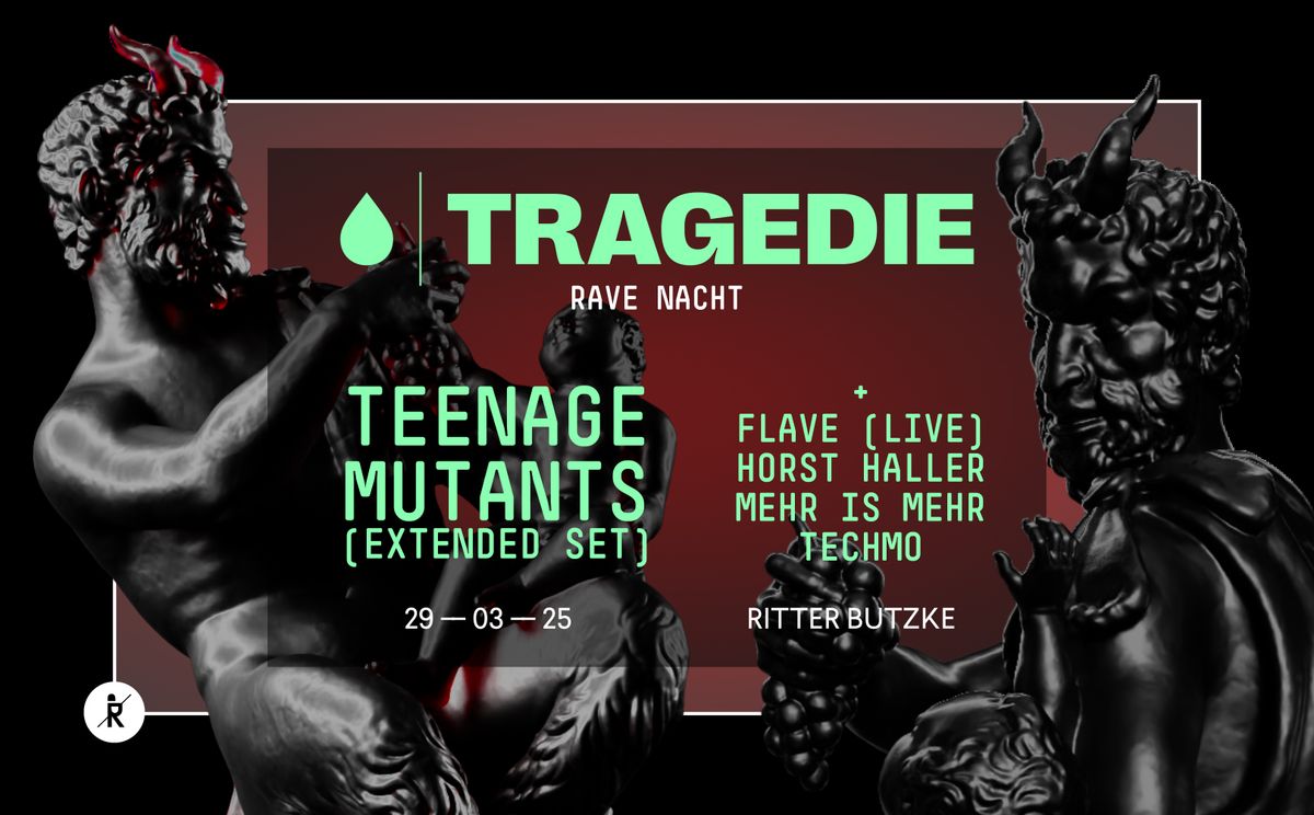 Tragedie Rave Nacht @ Ritter Butzke