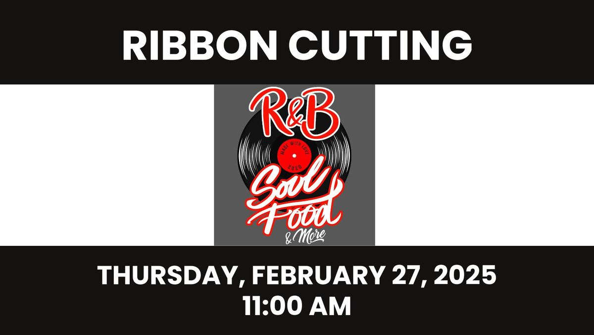 Ribbon Cutting: R&B Soul Food & More