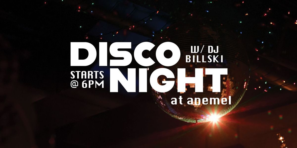 DISCO DJ NIGHT @ ANEMEL ! \ud83e\udea9 \ud83e\udd20 