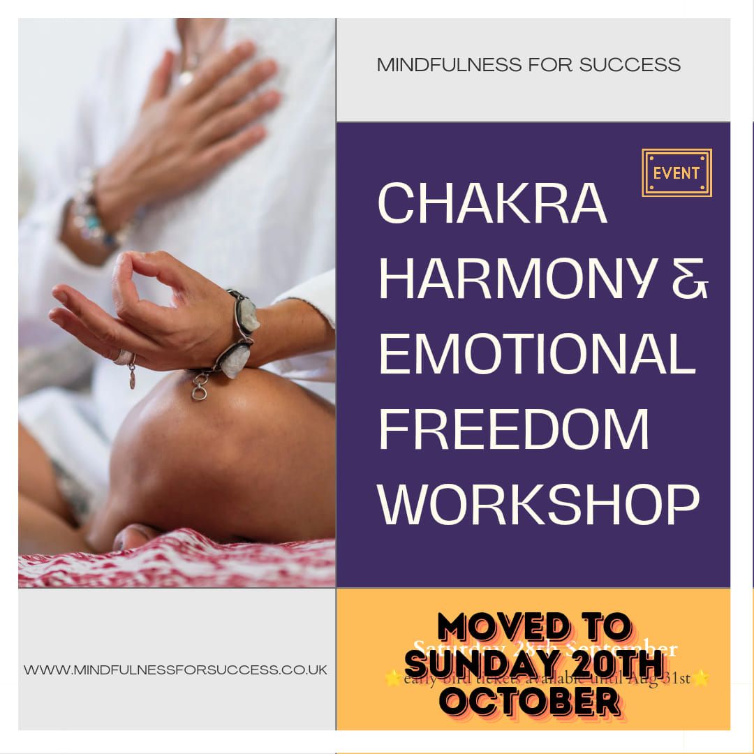 Chakra Harmony & Emotional Freedom: A Holistic Healing Workshop