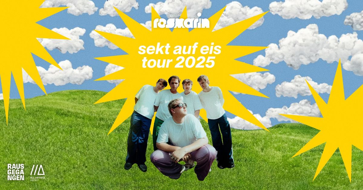 rosmarin \/\/\/ sekt auf eis tour 2025 \/\/\/ Erlangen \/\/\/ E-Werk