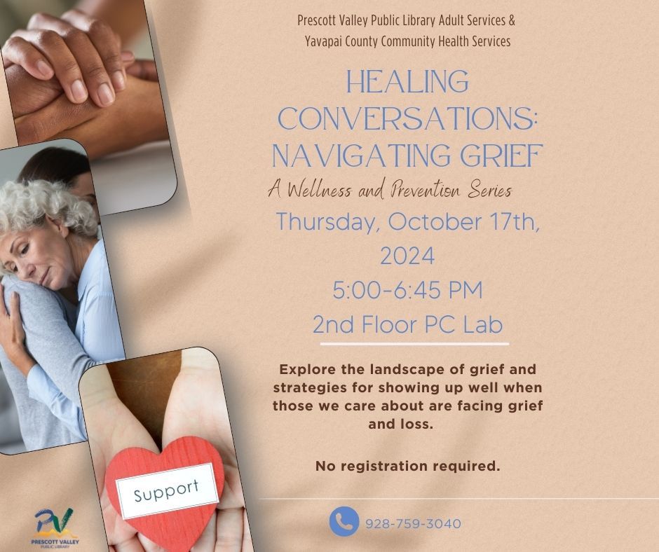 Health Talks: Healing Conversations: Navigating Grief, Prescott Valley Public Library Adult Services