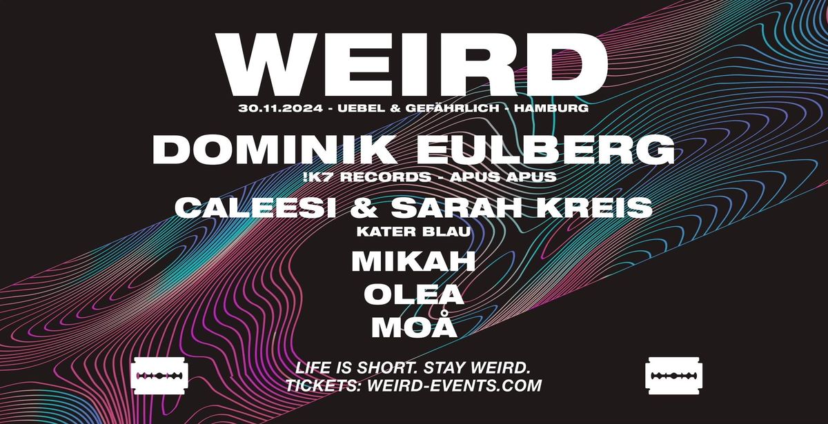 WEIRD Takeover | Uebel & Gef\u00e4hrlich w\/ Dominik Eulberg