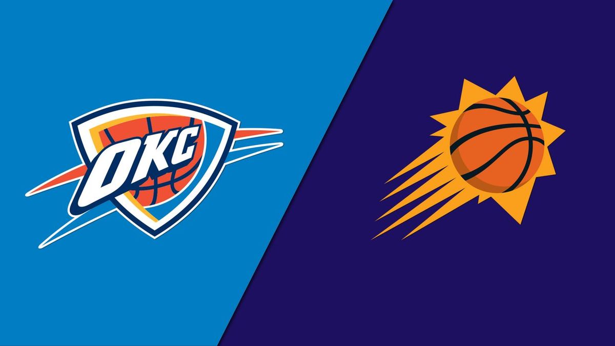 Oklahoma City Thunder at Phoenix Suns