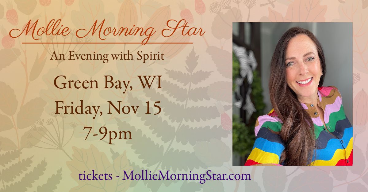 Green Bay, WI - An Evening with Psychic Medium Mollie Morning Star