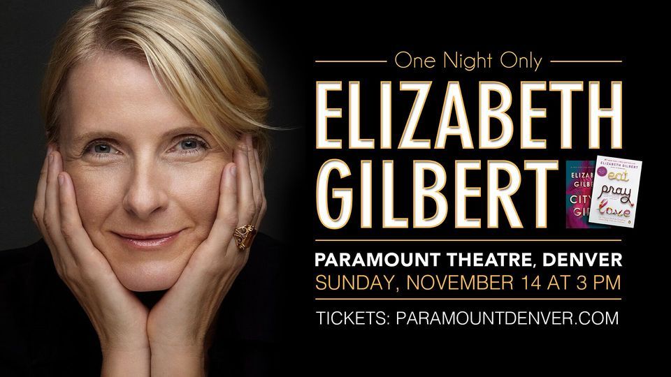New Date: Elizabeth Gilbert