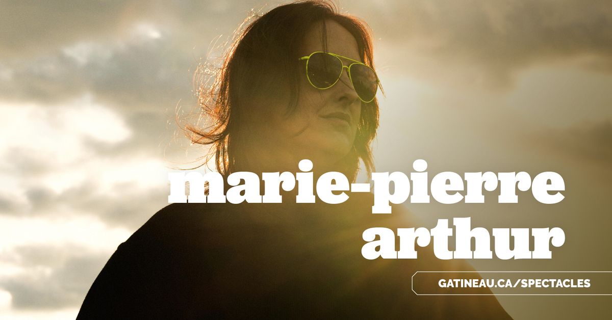 Marie-Pierre Arthur \u00e0 Gatineau