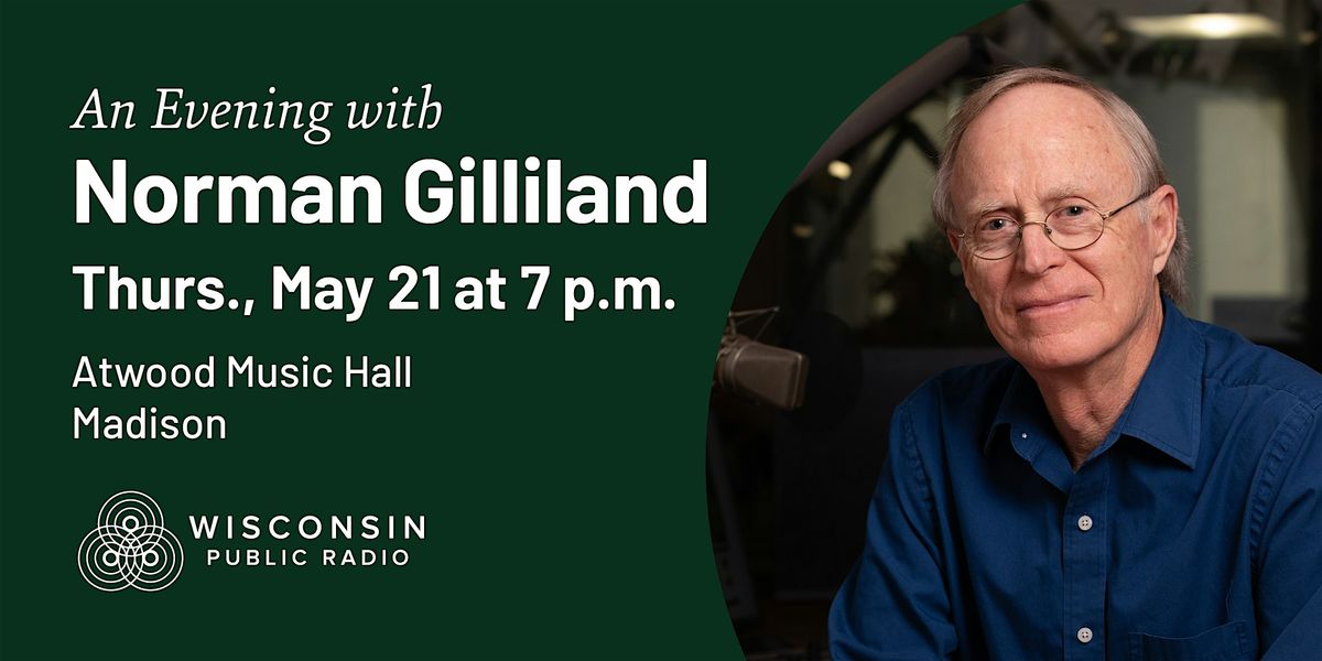 An Evening with Norman Gilliland in Madison