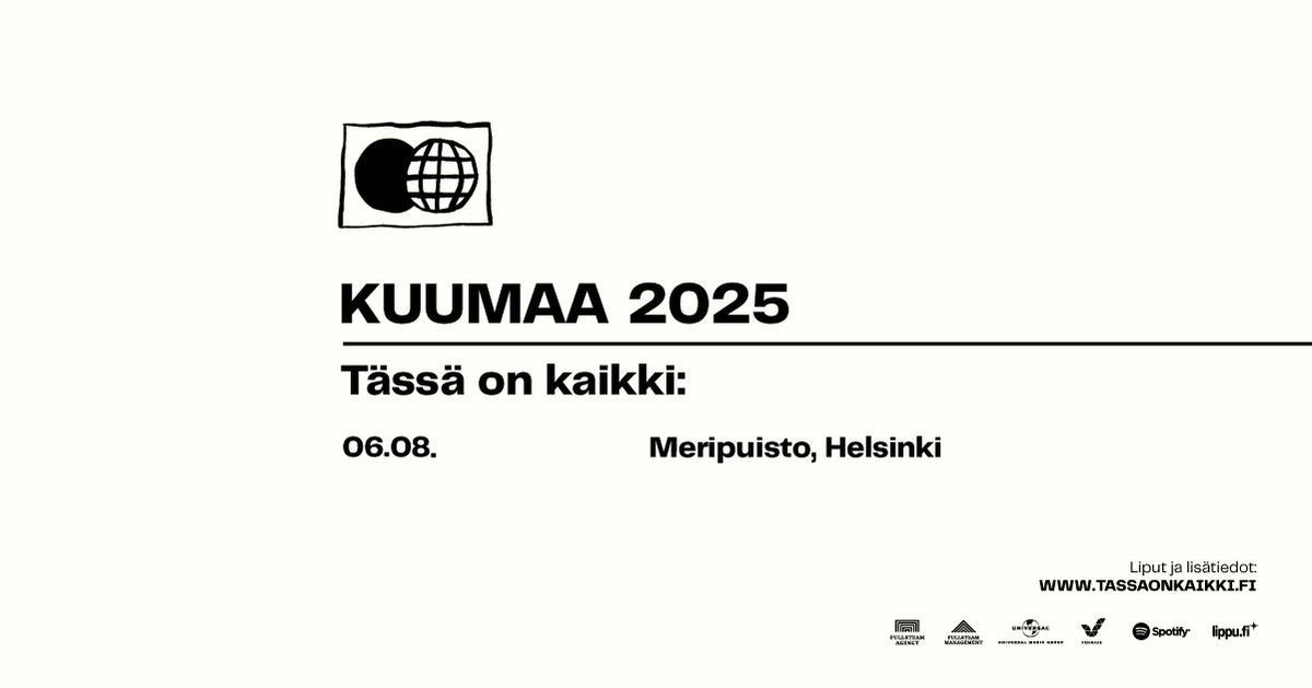 KUUMAA \u2013 T\u00e4ss\u00e4 on kaikki 2025 \/ Meripuisto, Helsinki