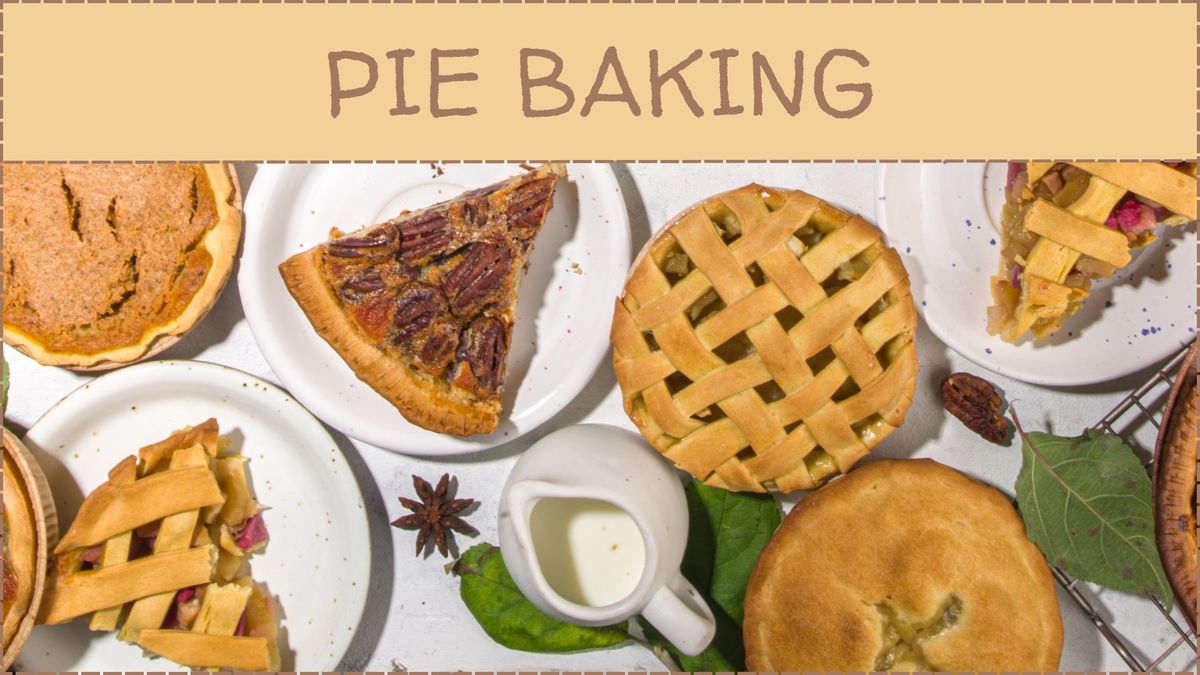 Let's Get Ready to Crumble!: Pie Baking