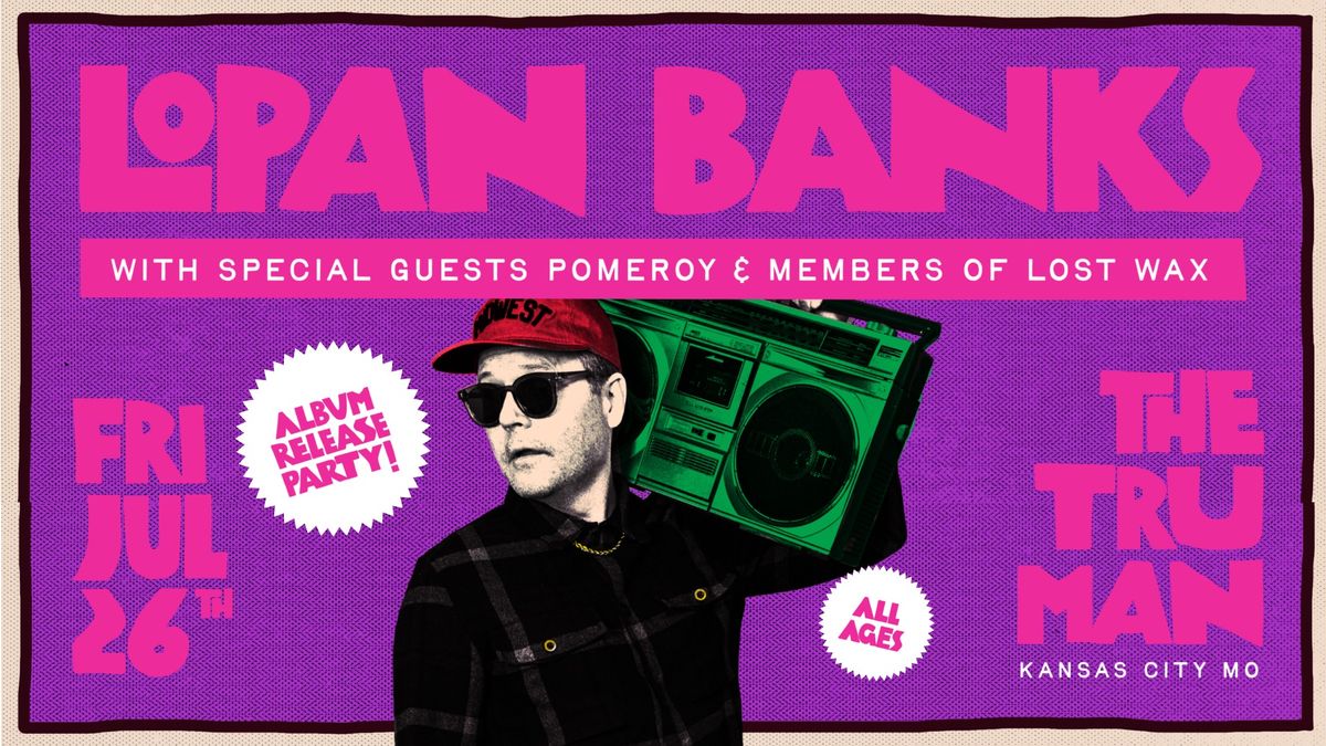 Lopan Banks Album Release Party