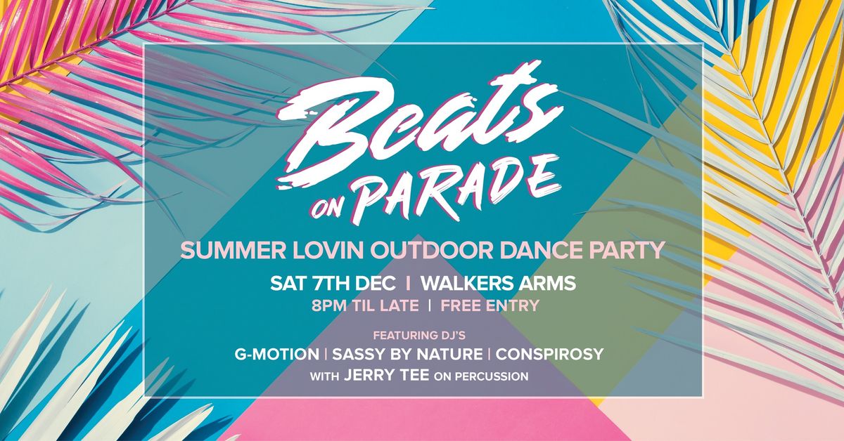 Beats on Parade Summer Lovin Outdoor Dance Party