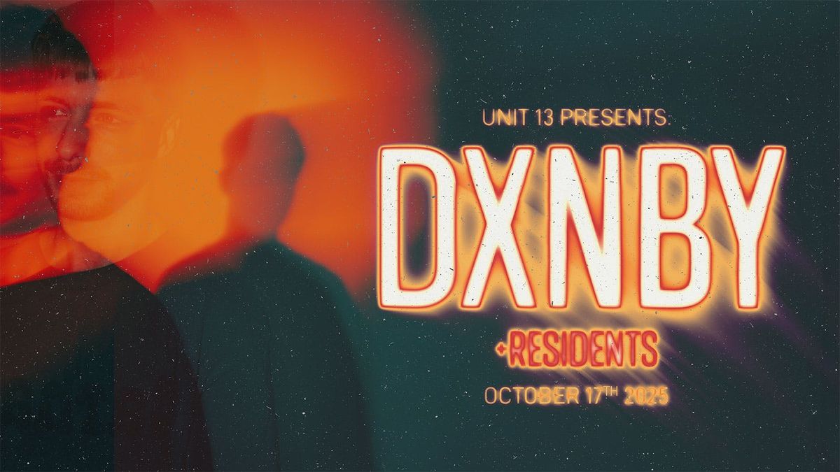 Unit 13 Presents - DXNBY [PRE SALE SIGN UP]