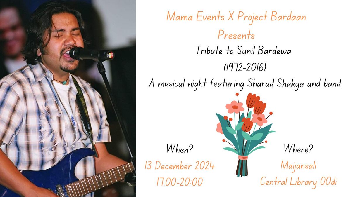 Tribute to Sunil Bardewa: A Musical Evening by Sharad Shakya and band