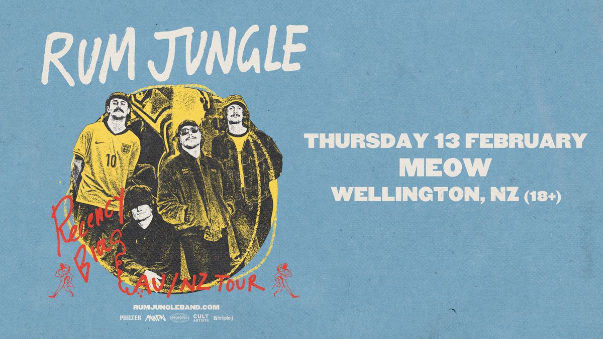 Rum Jungle | Recency Bias AU\/NZ Tour | Wellington (18+)