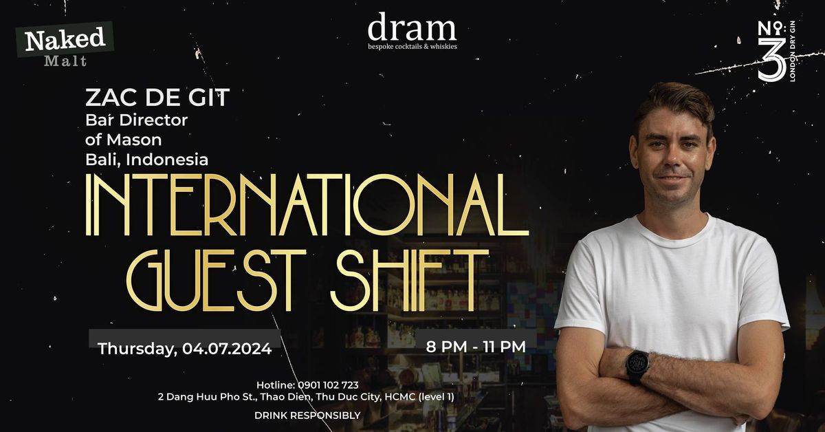 INTERNATIONAL GUEST SHIFT @ Dram Bar