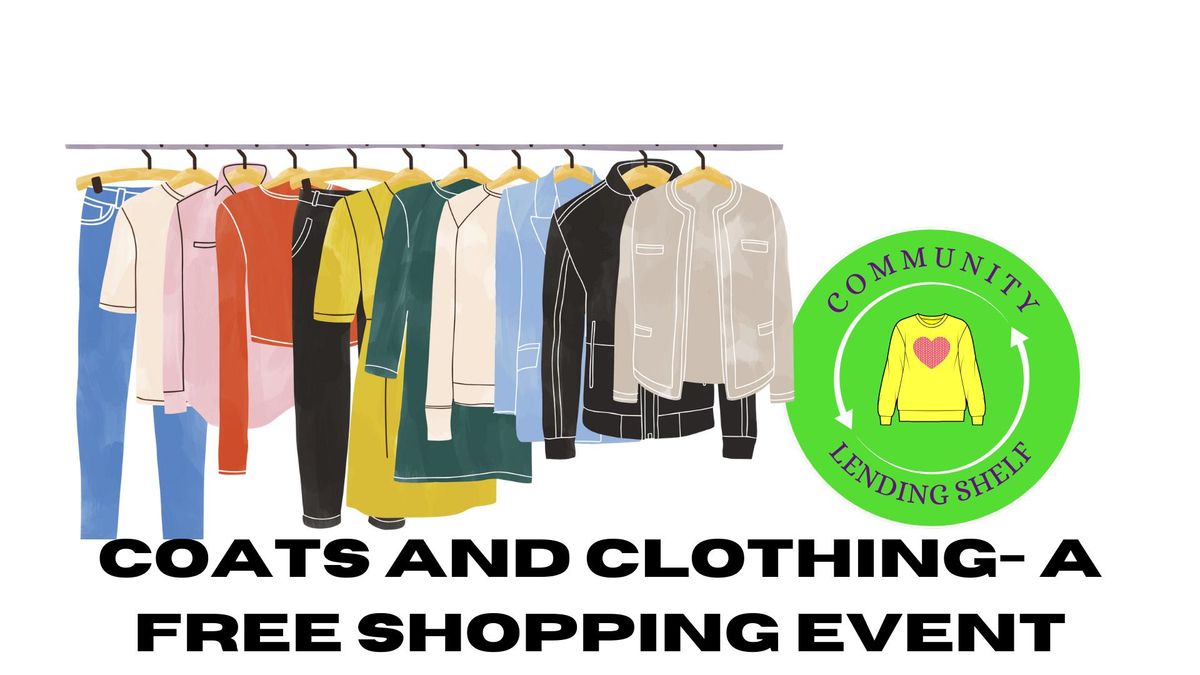 Coats and Clothing- Free shopping Event