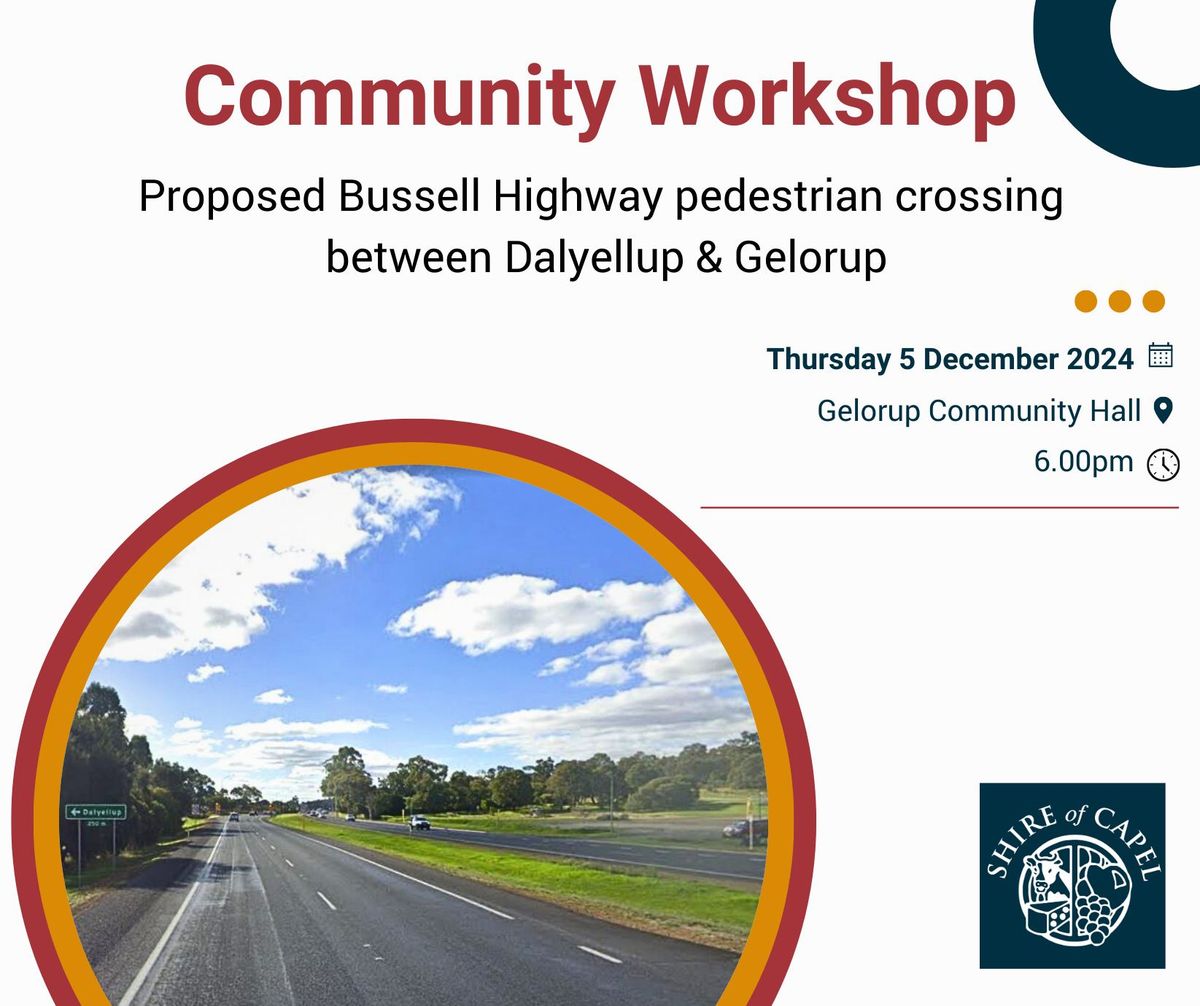 Community Workshop - Proposed Bussell Highway pedestrian crossing between Dalyellup & Gelorup