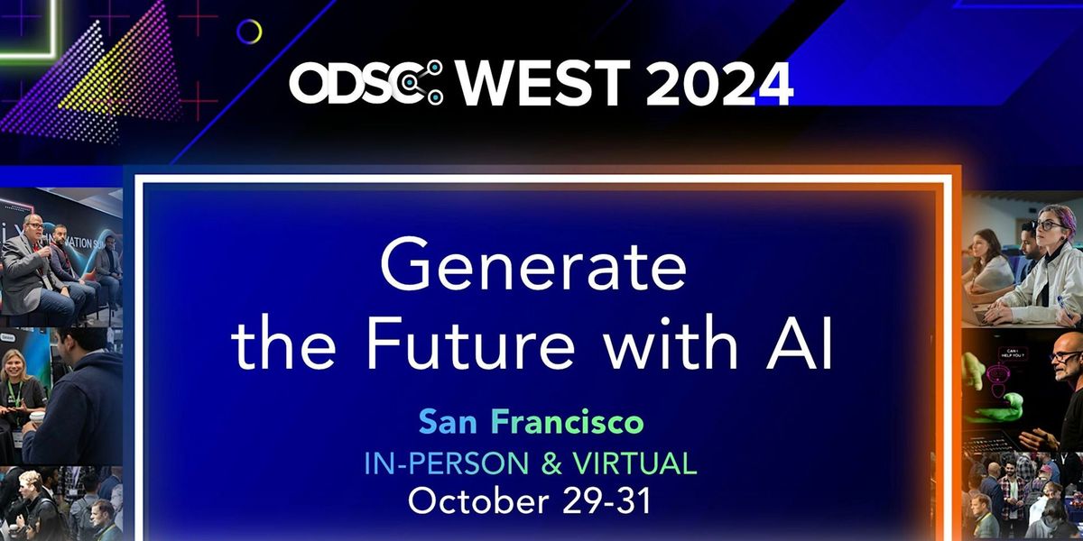 ODSC West 2024 Conference || Open Data Science Conference