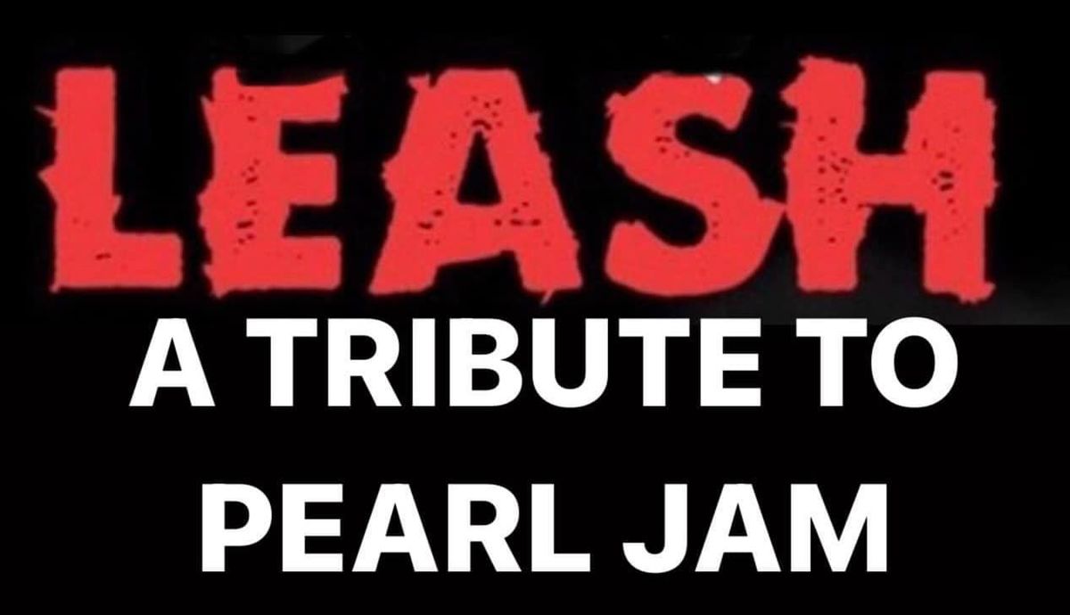 Leash - A tribute to Pearl Jam wsg HzShifter