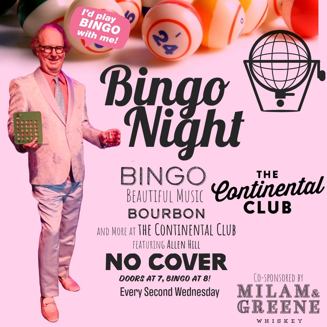 BINGO, Beautiful Music, Bourbon, and More at the Continental Club!