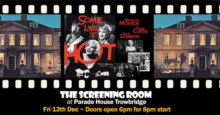 Some Like It Hot in The Screening Room at Parade House