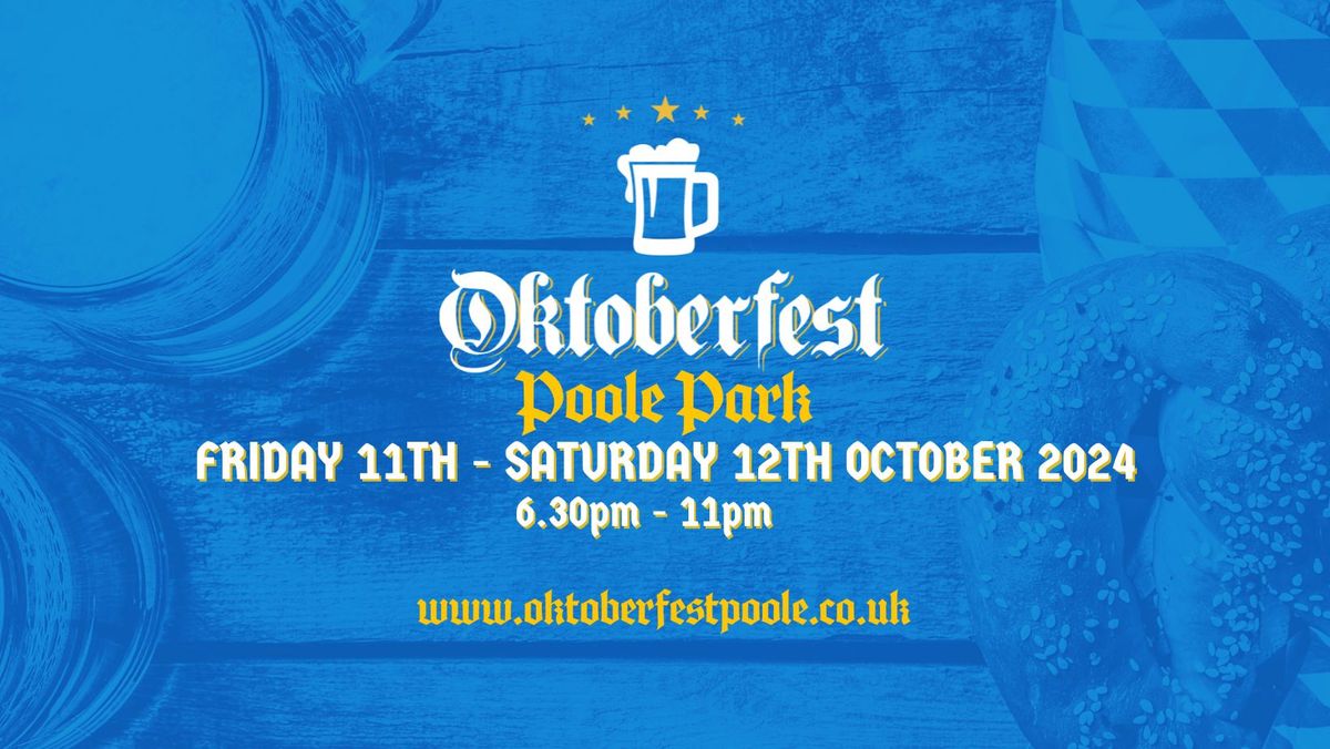 Oktoberfest Poole \u2022 SATURDAY 12th October 2024 \/\/ 6:30pm - 11pm