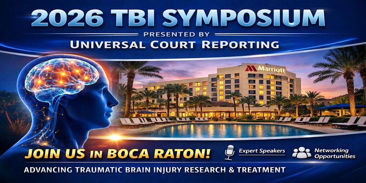 2026 TBI Symposium \u2013 Presented by Universal Court Reporting