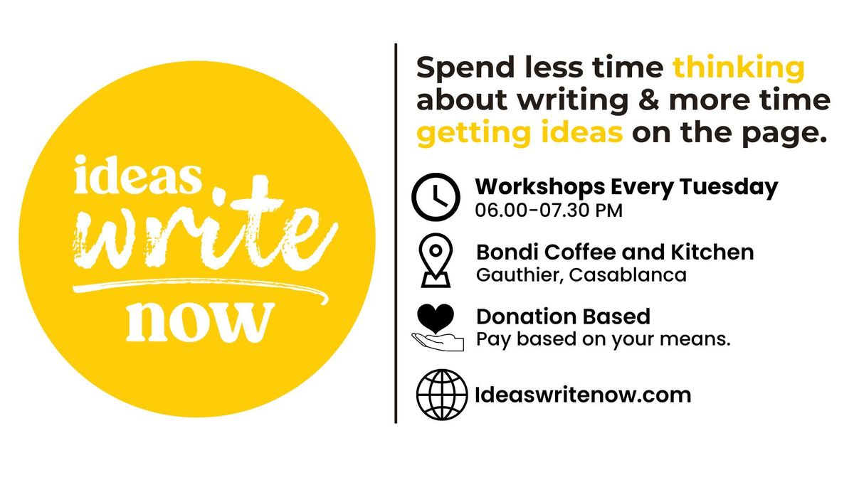 Ideas Write Now - Casablanca Writing Workshop